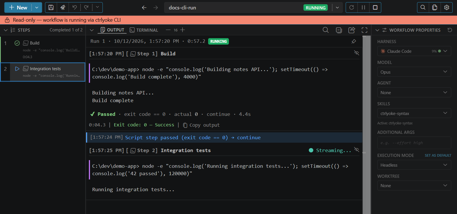 A two-step script workflow started with ctrlyoke run, mirrored in the dashboard. A banner under the header reads "Read-only — workflow is running via ctrlyoke CLI", step 1 has passed, and step 2's output is streaming